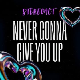 STEREOACT, RES3T, LENA MARIE ENGEL, SARAH LAHN - NEVER GONNA GIVE YOU UP